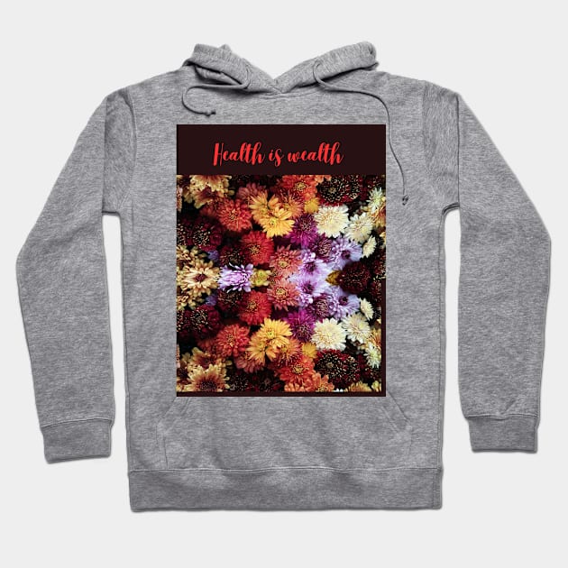 Health is Wealth T-shirt. Hoodie by T-shirts  international:"Experienced fashion T-shirt designer at T-shirts International, crafting stylish and innovative designs that elevate your look. 🎨